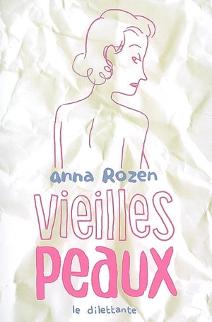 Vieilles peaux - Anna Rozen