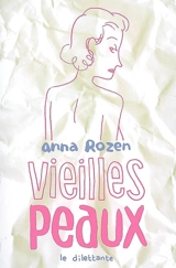 Vieilles peaux - Anna Rozen