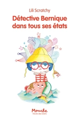 Détective Bernique dans tous ses états - Lili Scratchy