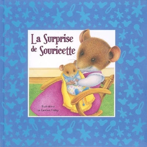 La surprise de Souricette - Caroline Anstey