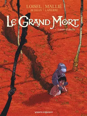 Le grand mort. Vol. 1. Larmes d'abeille - Régis Loisel