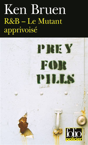 R & B. Le mutant apprivoisé - Ken Bruen