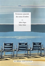 Fermeture ajournée des zones d'ombre - Julien Farges