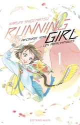 Running girl : ma course vers les paralympiques. Vol. 1 - Narumi Shigematsu