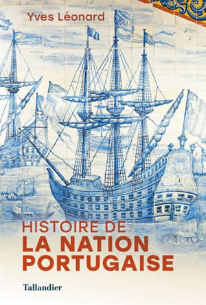 Histoire de la nation portugaise - Yves Léonard