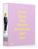 Erwin Wurm One Minute Sculptures - Simon Baker
