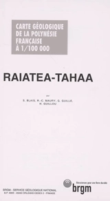 Raiatea-Tahaa (Polynésie français, Archipel de la Société) : carte géologique de la Polynésie française à 1-100 000