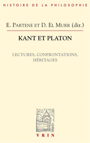 Kant et Platon : lectures, confrontations, héritages
