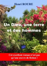 Un Dieu, une terre et des hommes - Henri Roure