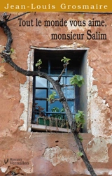 Tout le monde vous aime, monsieur Salim - Jean-Louis Grosmaire