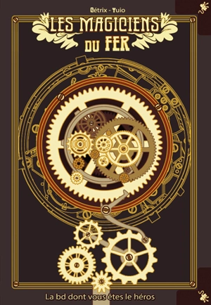 Les magiciens du fer. Vol. 1 - Cetrix