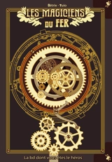 Les magiciens du fer. Vol. 1 - Cetrix