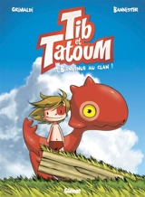 Tib & Tatoum. Vol. 1. Bienvenue au clan ! - Flora Grimaldi