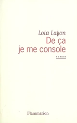 De ça je me console - Lola Lafon