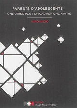 Parents d'adolescents : une crise peut en cacher une autre - Nino Rizzo