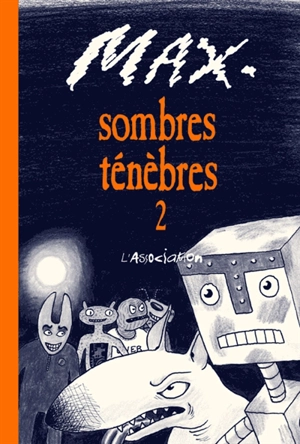Sombres ténèbres. Vol. 2 - Max