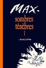 Sombres ténèbres. Vol. 1 - Max