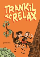 Trankil et Relax - Thomas Bretonneau
