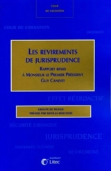 Les revirements de la jurisprudence : rapport remis à monsieur le premier président Guy Canivet - France. Cour de cassation