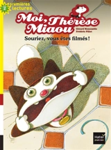 Moi, Thérèse Miaou. Vol. 14. Souriez, vous êtes filmés ! - Gérard Moncomble