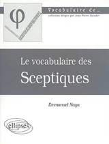Le vocabulaire des sceptiques - Emmanuel Naya