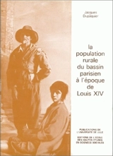 La Population rurale du Bassin parisien à l'époque de Louis XIV - Jacques Dupâquier