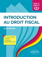 Introduction au droit fiscal - Alain Boyer