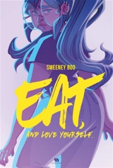 Eat and love yourself - Sweeney Boo