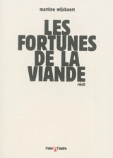 Les fortunes de la viande : tableau à quatre voix - Martine Wijckaert