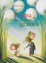 Emma et les petites graines - Giuliano Ferri