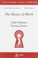 The house of mirth, Edith Wharton, Terence Davies - Marie-Claude Perrin-Chenour