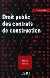 Droit public des contrats de construction - Marcel Sousse
