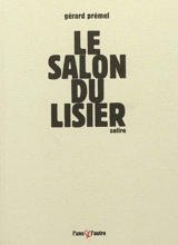 Le salon du lisier : satire - Gérard Prémel