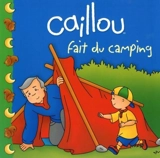 Caillou fait du camping - Roger Harvey