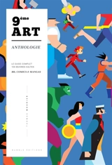9e art anthologie : le guide complet : 150 oeuvres cultes BD, comics & mangas - Thomas Mourier