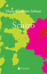 Schizo - Marie-Christine Arbour