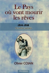 Le pays où vont mourir les rêves, N OUBLIE JAMAIS : N'OUBLIE JAMAIS - Olivier Cojan