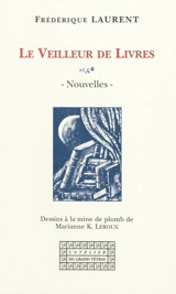 Le veilleur de livres - Frédérique Laurent