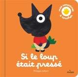 Si le loup était pressé - Philippe Jalbert