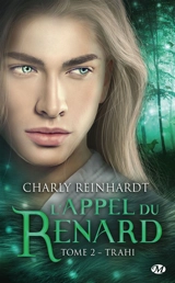 L'appel du renard. Vol. 2. Trahi - Charly Reinhardt