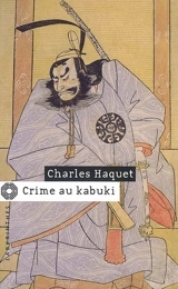 Crime au kabuki - Charles Haquet