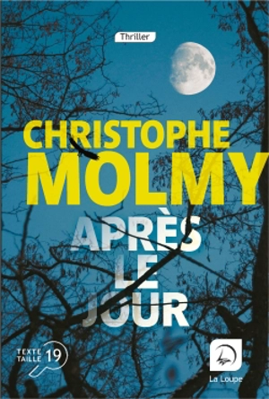 Après le jour : thriller - Christophe Molmy