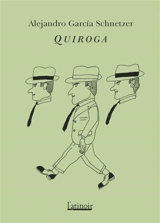 Quiroga - Alejandro Garcia Schnetzer