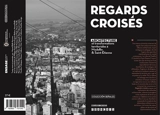 Regards croisés : architecture et transformations territoriales à Medellin & Saint-Etienne. Miradas cruzadas : arquitectura y transformaciones territoriales en Medellin & Saint-Etienne