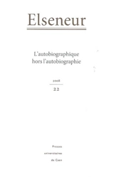 Elseneur, n° 22. L'autobiographie hors l'autobiographie