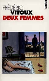 Deux femmes - Frédéric Vitoux