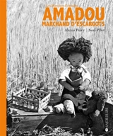 Les histoires d'Amadou. Amadou : marchand d'escargots - Alexis Peiry