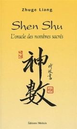 Shen shu : l'oracle des nombres sacrés - Liang Zhuge