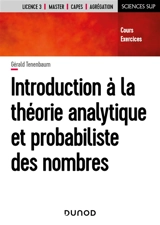 Introduction à la théorie analytique et probabiliste des nombres : licence 3, master, Capes, agrégation : cours, exercices - Gérald Tenenbaum