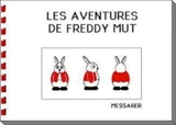 Les aventures de Freddy  Mut - Yanick Messager